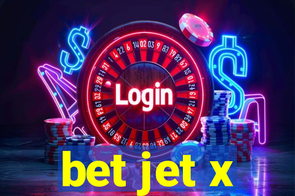 bet jet x